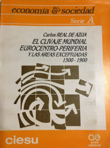 Libro El Clivaje Mundial Eurocentro-periferia  1500-1900