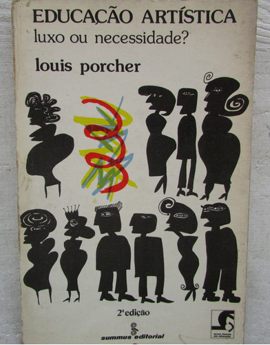 Livro Educação Artística Luxo Ou Necessidade ? Louis Porcher