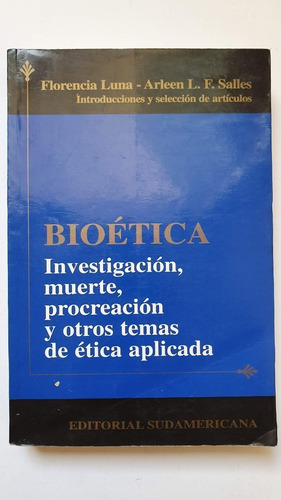 Bioetica Investigacion, Muerte, Procreacion - Luna Salles