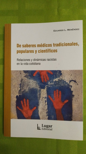 De Saberes Médicos Tradicionales, Populares Y Cientif. Impec