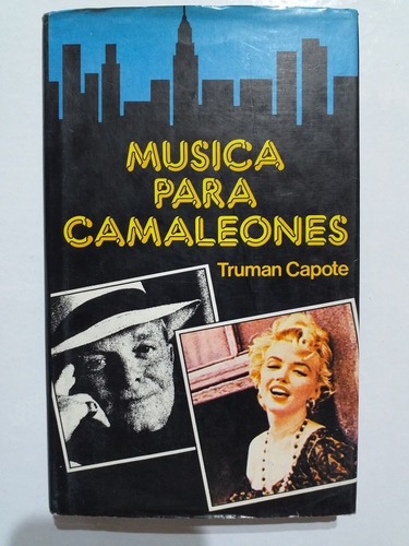 Música Para Camaleones. Truman Capote. Libro.