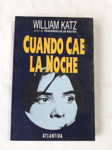Cuando Cae La Noche - William Katz - Atlantida 1992