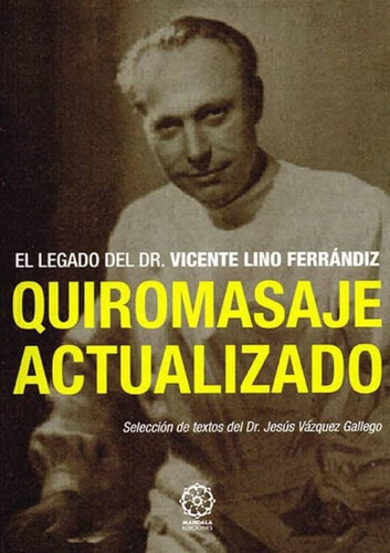 Quiromasaje Actualizado, De Vazquez Gallego Jesus. Editorial Mandala, Tapa Blanda En Español, 2017