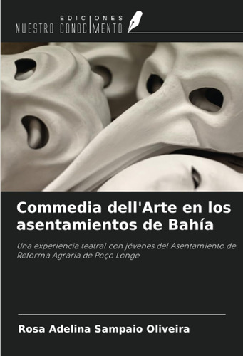 Commedia Dell'arte En Los Asentamientos De Bahía: Una Experi