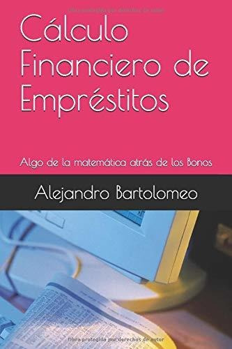 Cálculo Financiero De Empréstitos: Algo De La Matemática Atr