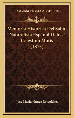 Libro Memoria Historica Del Sabio Naturalista Espanol D. ...