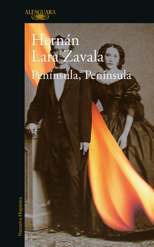 Península, Península, de Lara Zavala, Hernán. Serie Literatura Hispánica Editorial Alfaguara, tapa blanda en español, 2018