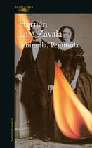 Comprar Península, Península, de Lara Zavala, Hernán. Literatura Hispánica Editorial Alfaguara, tapa blanda en español, 2018