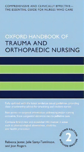 Oxford Handbook Of Trauma And Orthopaedic Nursing, De Rebecca Jester. Editorial Oxford University Press, Tapa Blanda En Inglés