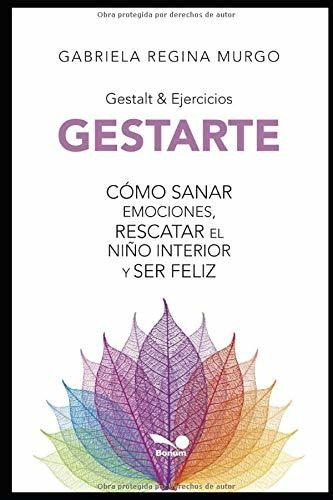 Libro : Gestarte Cómo Sanar Emociones, Rescatar El Niño...