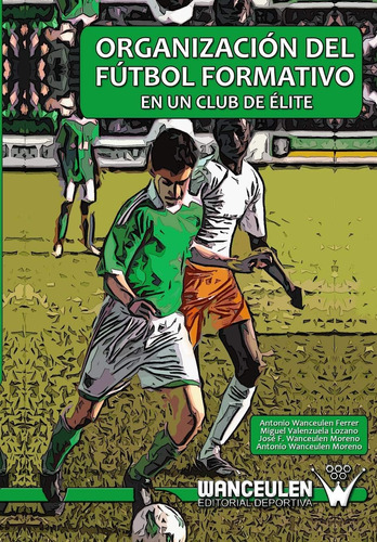 Libro: Organización Del Fútbol Formativo En Un Club De Élite