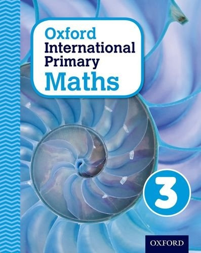 Oxford International Primary Maths 3 - Student's Book, De Cotton, Anthony. Editorial Oxford University Press, Tapa Blanda En Inglés Internacional