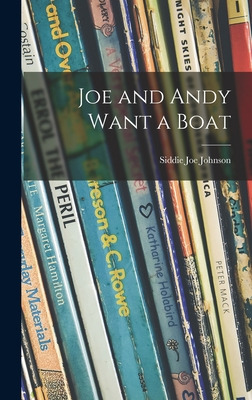 Libro Joe And Andy Want A Boat - Johnson, Siddie Joe 1905-