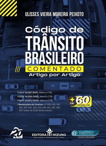 Livro Código De Trânsito Brasileiro Comentado Artigo Por Artigo, 1ª Edição 2022, De Ulisses Vieira Moreira Peixoto. Editora Mizuno, Capa Mole, Edição 1 Em Português, 2022