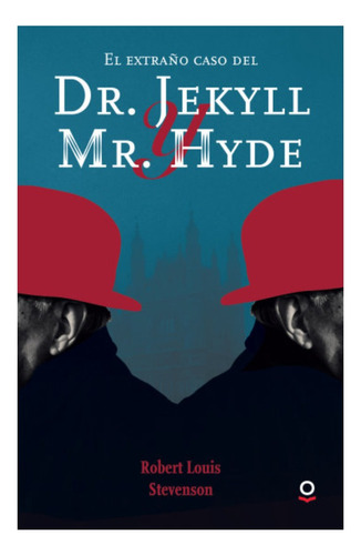El Extraño Caso De Dr. Jekyll Y Mr. Hyde Robert Louis Steven