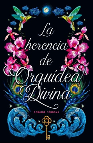 La Herencia De Orquidea Divina - Zoraida Cordova - Libro