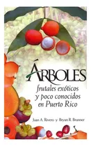 Comprar Libro : Arboles Frutales Exoticos Y Poco Conocidos En Puert