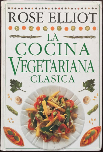 Libro: La Cocina Vegetariana Clásica (12 $)