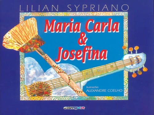 Maria Carla & Josefina, De Sypriano, Lilian. Editora Compor, Capa Mole Em Português