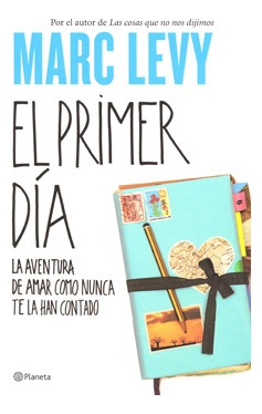 El Primer Dia.. - Marc Levy