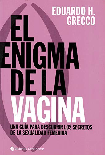 Libro Enigma De La Vagina El De Grecco Eduardo Grupo Contine