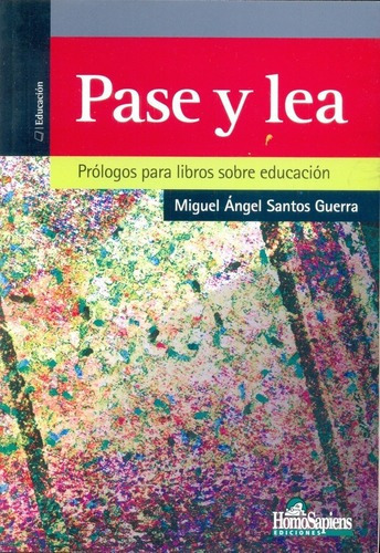 Pase Y Lea - Santos Guerra , Miguel Angel, De Santos Guerra , Miguel Angel. Editorial Homo Sapiens En Español