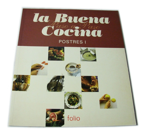 La Buena Cocina Paso A Paso - Postres I