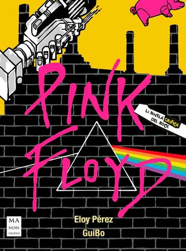Pink Floyd . La Novela Grafica Del Rock