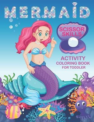 Libro Mermaid Scissor Skills Activity Coloring Book For T...