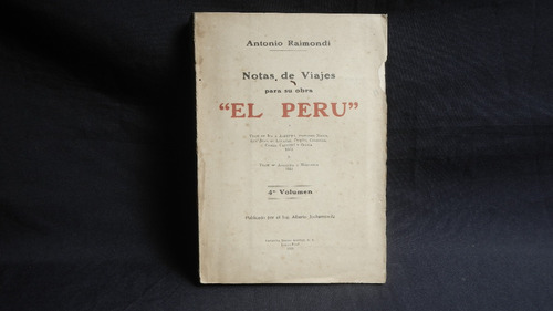 El Peru , Antonio Raimondi 