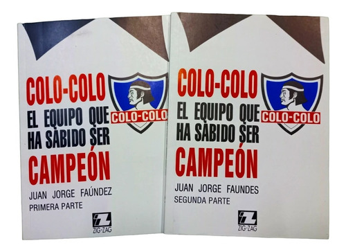 Libros Colo Colo El Equipo Que Ha Sabido Ser Campeón.