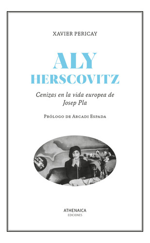 Aly Herscovitz, De Pericay Hosta, Xavier. Editorial Athenaica Ediciones, Tapa Blanda En Español