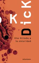 Comprar Una Mirada A La Oscuridad - Philip K. Dick