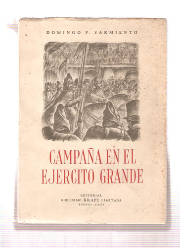 Campaña En El Ejercito Grande - Domingo F. Sarmiento - B