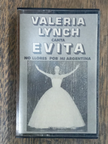 Evita * No Llores Por Mi Argentina * Valeria Lynch *