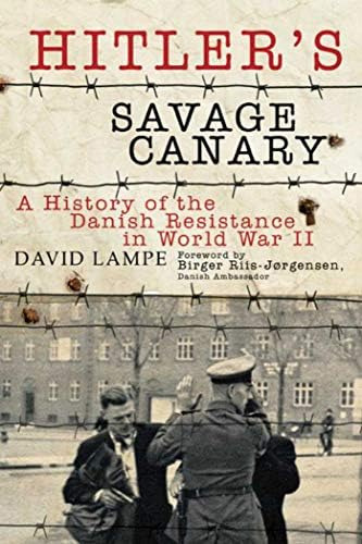 Libro: Hitlerøs Savage Canary: A History Of The Danish In Ii