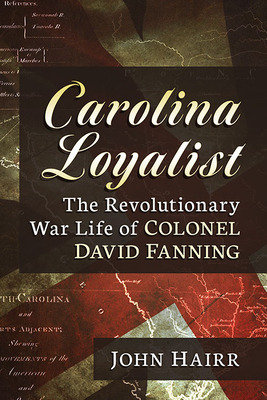Libro Carolina Loyalist: The Revolutionary War Life Of Co...