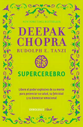 Supercérebro, de Chopra, Deepak. Clave Editorial Debolsillo, tapa blanda en español, 2017