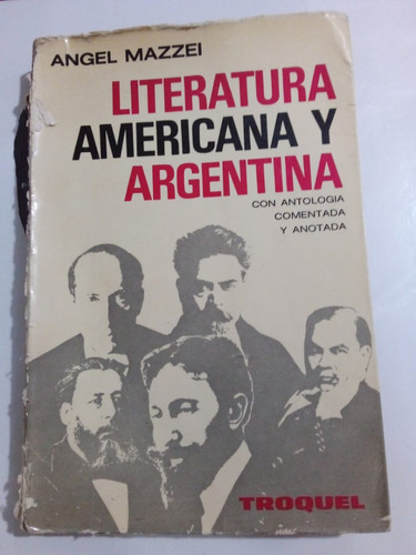 Literatura Americana Argentina - Mazzei - Troquel 1968 - U