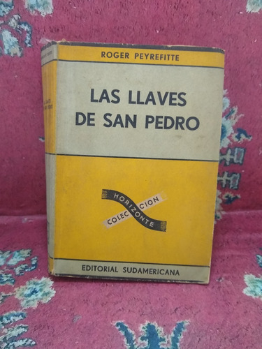 Las Llaves De San Pedro - Peyrefitte - Sudamericana /c1 