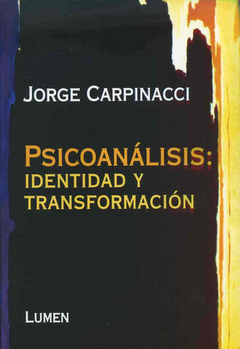 Psicoanálisis: Identidad Y Transformación