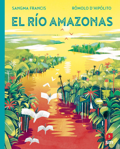 Libro El Rio Amazonas - Sangma Francis , Angela
