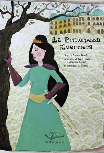 La Princesa Guerrera - Amalia/ Gatti Vero Boselli