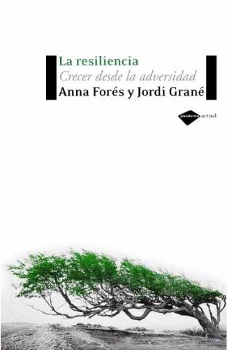 Libro La Resiliencia - Anna Fores Y Jordi Grane