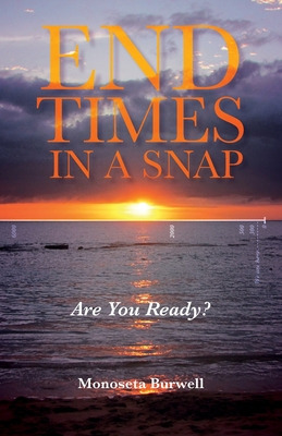 Libro End Times In A Snap: Are You Ready? - Burwell, Mono...