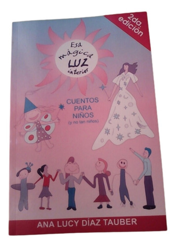 Esa Mágica Luz Interior / Infantil / Ana Lucy Díaz Tauber 