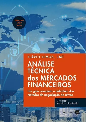 Análise Técnica dos Mercados Financeiros 3ª ed. Flavio  Lemo, de Papel., vol. Único. Editora Saraiva, capa mole, edição 3 em português