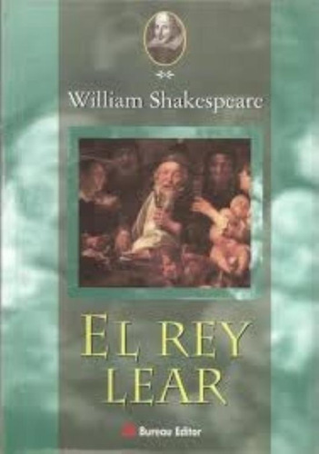 Rey Lear, El, De Shakespeare, William. Editorial Bureau Editor, Tapa Tapa Blanda En Español