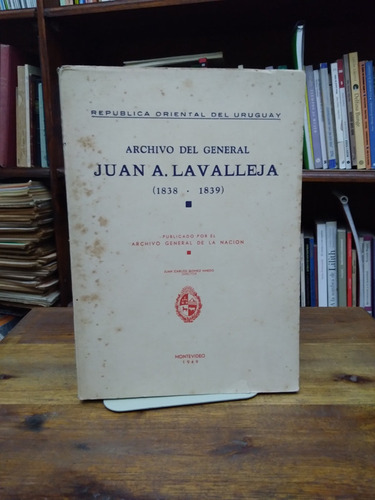 Archivo Del General Juan A. Lavalleja 1838 1839