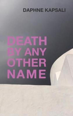 Libro Death By Any Other Name - Daphne Kapsali